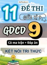 11 Đề thi giữa kì 2 GDCD Lớp 9 có ma trận & đáp án (Kết nối tri thức)